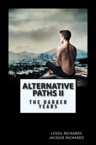 Könyv Alternative Paths II: The Darker Years Jacquie Richards