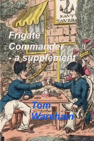 Knjiga Frigate Commander - A Supplement Dr Tom Wareham