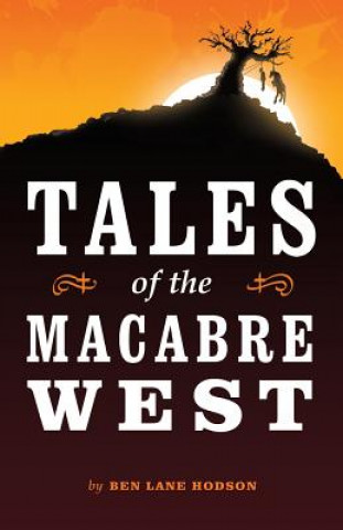 Kniha Tales of the Macabre West Ben Lane Hodson