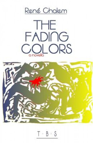 Книга The Fading Colours Rene Chalem