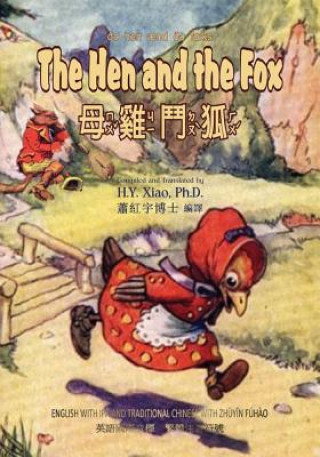 Książka The Hen and the Fox (Traditional Chinese): 07 Zhuyin Fuhao (Bopomofo) with IPA Paperback Color H y Xiao Phd