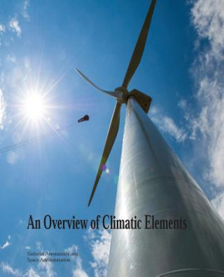 Kniha An Overview of Climatic Elements National Aeronautics and Administration