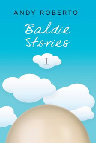 Книга Baldie Stories 1: Short Stories Andy Roberto