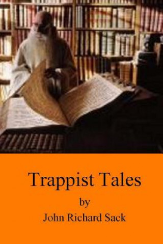 Livre Trappist Tales John Richard Sack