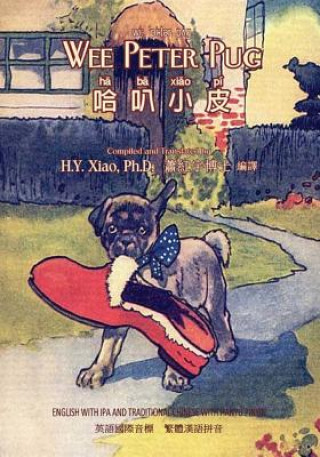 Książka Wee Peter Pug (Traditional Chinese): 09 Hanyu Pinyin with IPA Paperback Color H y Xiao Phd