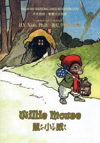 Carte Willie Mouse (Traditional Chinese): 02 Zhuyin Fuhao (Bopomofo) Paperback Color H y Xiao Phd