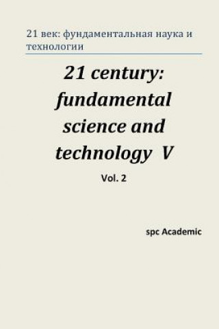 Könyv 21 Century: Fundamental Science and Technology V Spc Academic