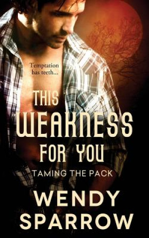 Kniha This Weakness for You Wendy Sparrow