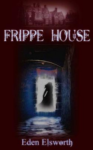 Libro Frippe House Eden Elsworth