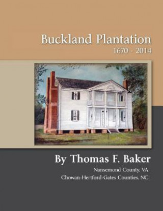 Libro Buckland Plantation 1670 - 2014 Thomas F Baker