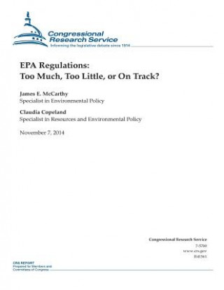 Libro EPA Regulations: Too Much, Too Little, or On Track? Congressional Research Service