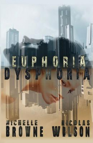 Knjiga Euphoria/Dysphoria Nicolas Wilson