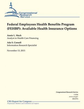 Carte Federal Employees Health Benefits Program (FEHBP): Available Health Insurance Options Annie L Mach