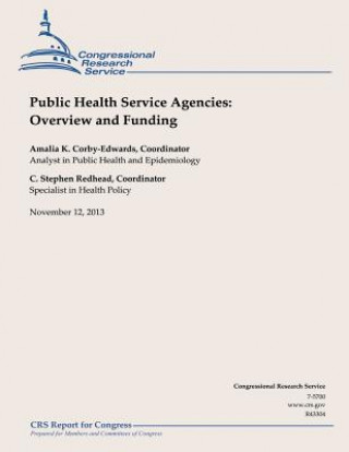 Könyv Public Health Service Agencies: Overview and Funding Congressional Research Service