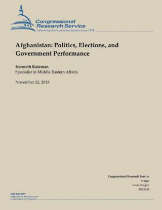 Kniha Afghanistan: Politics, Elections, and Government Performance Kenneth Katzman