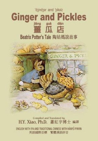 Kniha Ginger and Pickles (Traditional Chinese): 09 Hanyu Pinyin with IPA Paperback Color H y Xiao Phd