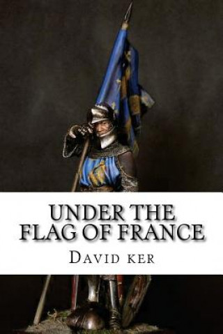 Carte Under the Flag of France David Ker