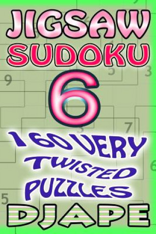 Knjiga Jigsaw Sudoku: 160 very twisted puzzles Djape