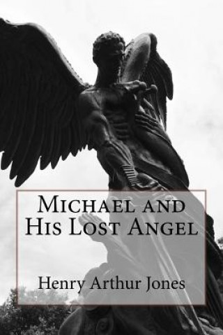 Książka Michael and His Lost Angel Henry Arthur Jones