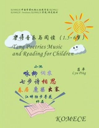 Kniha Komece Tang Poetries Music and Reading for Children (Age1.5-6): Komece Book Lyu Ping