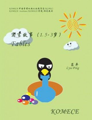 Kniha Komece Fables (Age1.5-3): Komece Book Lyu Ping