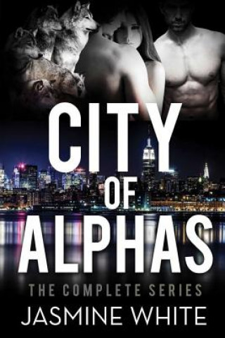 Könyv The City Of Alphas - The Complete Series Jasmine White