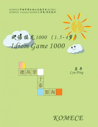 Kniha Komece Idiom Game 1000 (Age1.5-4): Komece Book Ping Lyu