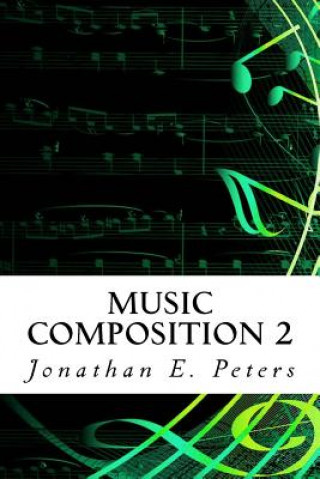 Libro Music Composition 2 Jonathan E Peters