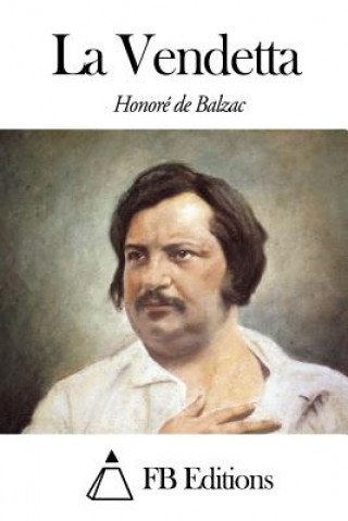Kniha La Vendetta Honore De Balzac