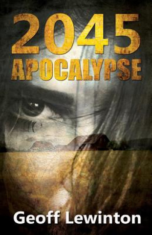 Knjiga Apocalypse 2045 Geoff Lewinton