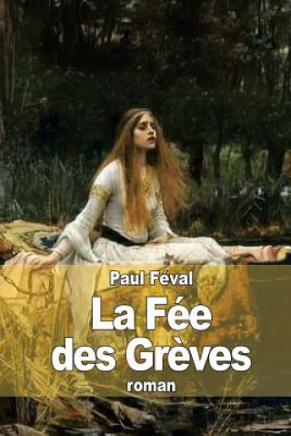 Книга La Fée des Gr?ves Paul Féval