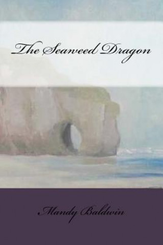 Buch Seaweed Dragon Mandy Baldwin