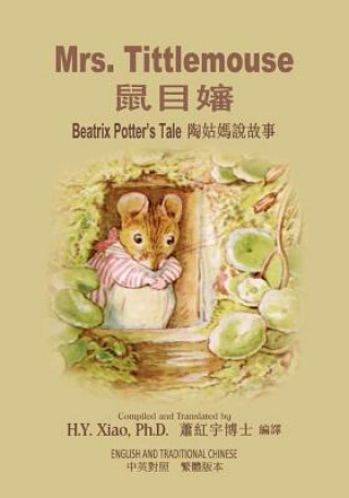 Książka Mrs. Tittlemouse (Traditional Chinese): 01 Paperback Color H y Xiao Phd