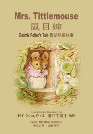 Kniha Mrs. Tittlemouse (Simplified Chinese): 06 Paperback Color H y Xiao Phd