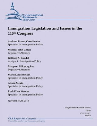 Książka Immigration Legislation and Issues in the 113th Congress Congressional Research Service