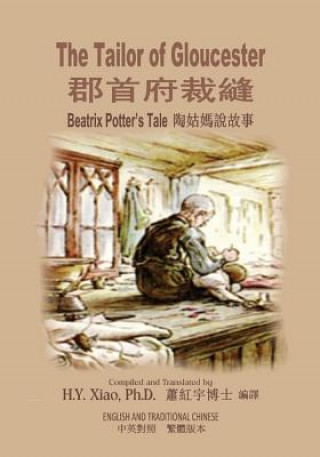 Carte The Tailor of Gloucester (Traditional Chinese): 01 Paperback Color H y Xiao Phd