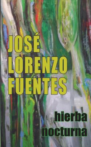 Kniha Hierba nocturna José Lorenzo-Fuentes