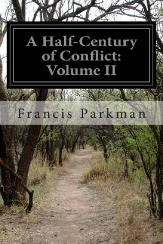 Könyv A Half-Century of Conflict: Volume II Francis Parkman