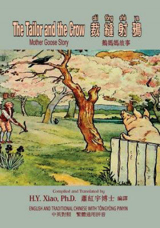 Book The Tailor and the Crow (Traditional Chinese): 03 Tongyong Pinyin Paperback Color H y Xiao Phd