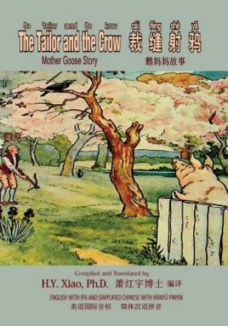 Kniha The Tailor and the Crow (Simplified Chinese): 10 Hanyu Pinyin with IPA Paperback Color H y Xiao Phd