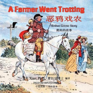 Carte A Farmer Went Trotting (Simplified Chinese): 06 Paperback Color H y Xiao Phd