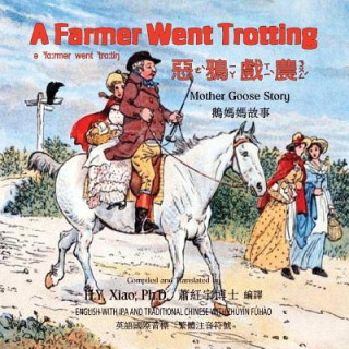 Kniha A Farmer Went Trotting (Traditional Chinese): 07 Zhuyin Fuhao (Bopomofo) with IPA Paperback Color H y Xiao Phd