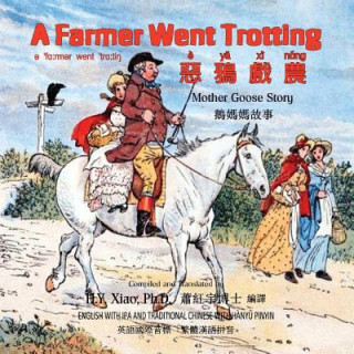 Buch A Farmer Went Trotting (Traditional Chinese): 09 Hanyu Pinyin with IPA Paperback Color H y Xiao Phd