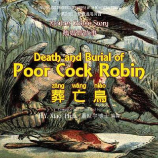 Libro Death and Burial of Poor Cock Robin (Traditional Chinese): 03 Tongyong Pinyin Paperback Color H y Xiao Phd