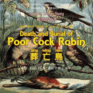 Libro Death and Burial of Poor Cock Robin (Traditional Chinese): 09 Hanyu Pinyin with IPA Paperback Color H y Xiao Phd