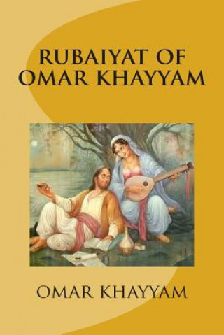 Kniha rubaiyat of omar khayyam Omar Khayyam