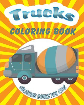 Kniha Trucks Coloring Book: Coloring Books For Kids Neil Masters