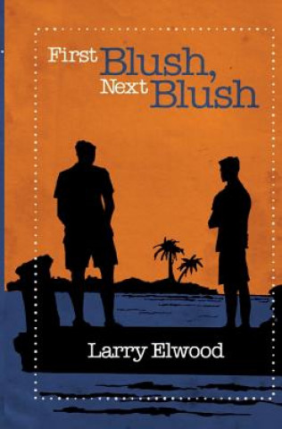 Könyv First Blush, Next Blush Larry Elwood