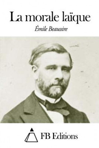 Kniha La morale la?que Emile Beaussire