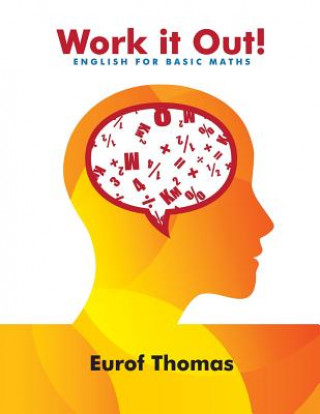 Knjiga Work it Out!: English for Basic Maths Eurof Thomas